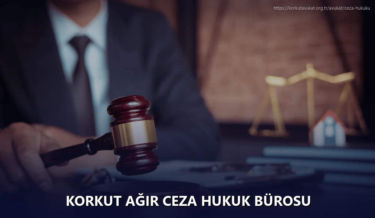 Korkut Ağır Ceza Hukuk Bürosu