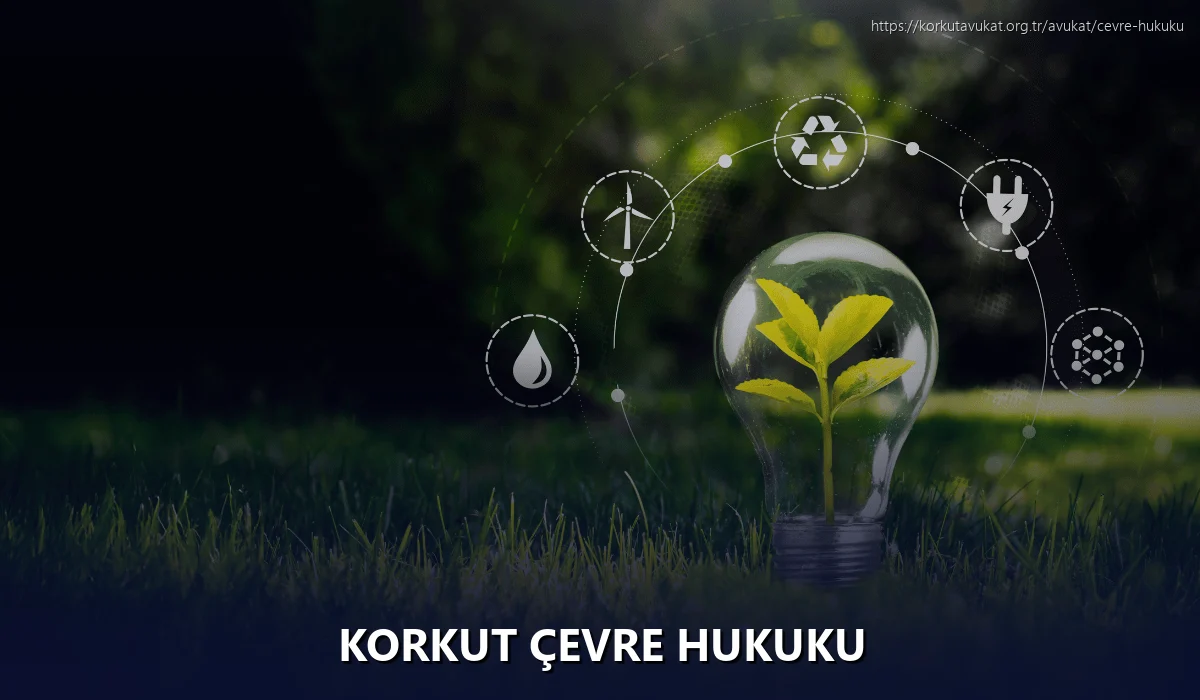 Korkut Çevre Hukuku